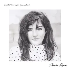 Build Me Up (Acoustic) - Single by Phoebe Ryan album reviews, ratings, credits
