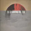 On Recording the Sun album lyrics, reviews, download