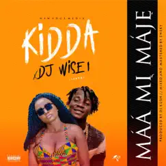 Maami Maje (feat. DJ wise1) - Single by Kidda album reviews, ratings, credits