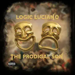 The Prodigal Son by Logic Luciano album reviews, ratings, credits