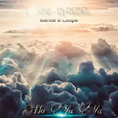 Ho Ya Ya (feat. Dj Rebel) - Single by L'Ovni album reviews, ratings, credits