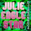 Julie Eagle Star - Single album lyrics, reviews, download