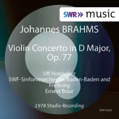 Brahms: Violin Concerto in D Major, Op. 77 by Ulf Hoelscher, Southwest German Radio Symphony Orchestra & Ernest Bour album reviews, ratings, credits