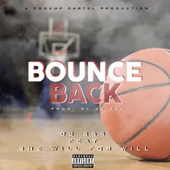 Bounce Back (feat. She Will for Will) - Single by DJ 864 album reviews, ratings, credits