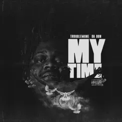 My Time - Single by Trouble Mane Da Don album reviews, ratings, credits