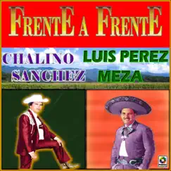 Frente A Frente by Chalino Sánchez & Luis Perez Meza album reviews, ratings, credits