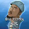 Big Poppa Ace - Single album lyrics, reviews, download