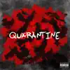 Quarantine - Single album lyrics, reviews, download