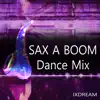 Sax a Boom - Single album lyrics, reviews, download