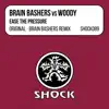Ease the Pressure (Brain Bashers vs. Woody) - EP album lyrics, reviews, download