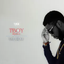Tre le le - Single by Tiboy Shalla album reviews, ratings, credits