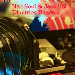 Neo Soul & Jazz, Vol. 3 by Dimitrios Bitzenis album reviews, ratings, credits