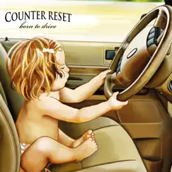 Born To Drive by Counter Reset album reviews, ratings, credits