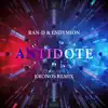 Antidote (Kronos Remix) - Single album lyrics, reviews, download