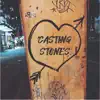 Casting Stones - Single album lyrics, reviews, download