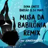 Musa da Babilônia (Dj Mam Remix) [feat. Jonathan Ferr] - Single album lyrics, reviews, download