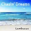 Chasin' Dreams - Single album lyrics, reviews, download