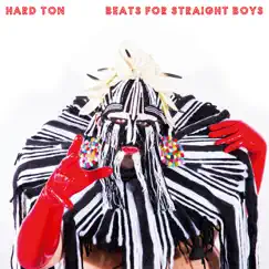 Beats For Straight Boys - EP by Hard Ton album reviews, ratings, credits