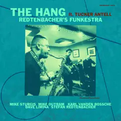 The Hang (feat. Tucker Antell) - Single by Redtenbacher's Funkestra album reviews, ratings, credits