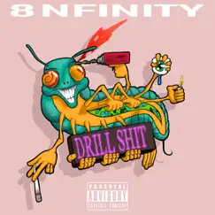 Drill Shit - Single by 8nfinity album reviews, ratings, credits