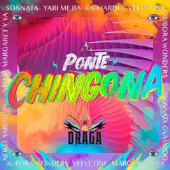 Ponte C******a (feat. Sonnata, Yari Mejía, Neiko, Margaret y Ya, Gvajardo, Aurora Wonders & Velvetine) Song Lyrics
