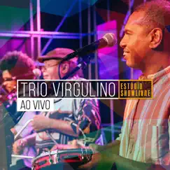 Trio Virgulino no Estúdio Showlivre (Ao Vivo) by Trio Virgulino album reviews, ratings, credits
