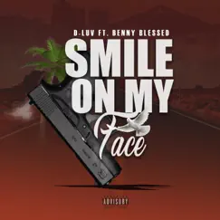 Smile on My Face (feat. Benny Blessed) Song Lyrics