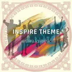 Inspire Theme - Single by White Slicer Music album reviews, ratings, credits