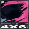 4X6 (feat. NYNE & Licka Rish) - Single album lyrics, reviews, download