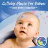 Lullaby Music for Babies album lyrics, reviews, download