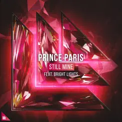 Still Mine (feat. Bright Lights) - Single by Prince Paris album reviews, ratings, credits
