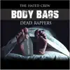 Body Bags Dead Rappers - Single album lyrics, reviews, download