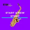 Start a New Story - Single album lyrics, reviews, download