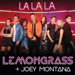 La La La - Single by Lemongrass & Joey Montana album reviews, ratings, credits