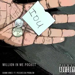 Million in Me Pocket (feat. Peeches Da Problem) Song Lyrics