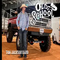 Old School - Single by Tom Jackson Band album reviews, ratings, credits
