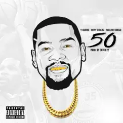 50 (feat. See Chat Diego & Rayy Stackz) - Single by Y-Quake album reviews, ratings, credits