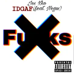 Idgaf (feat. Negus) - Single by Jes Xko album reviews, ratings, credits