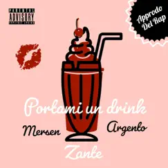 Portami un drink (feat. Mersen & Argento) - Single by Zante album reviews, ratings, credits