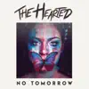 No Tomorrow - Single album lyrics, reviews, download