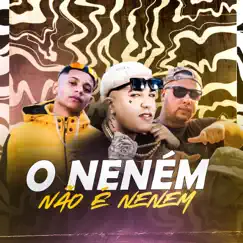 Neném Não É Nenem (feat. Menor HR & DJ Cayoo) Song Lyrics
