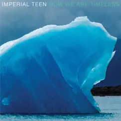 Now We Are Timeless by Imperial Teen album reviews, ratings, credits