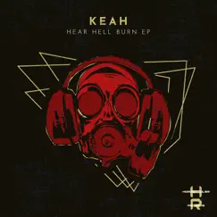 Hear Hell Burn EP by Keah album reviews, ratings, credits