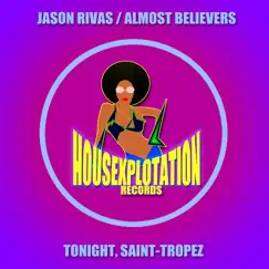 Tonight, Saint - Tropez - Single by Jason Rivas & Almost Believers album reviews, ratings, credits