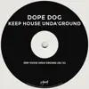 Keep House Unda'Ground - Single album lyrics, reviews, download