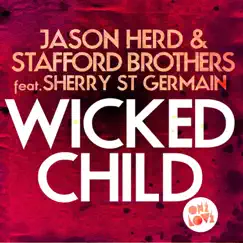 Wicked Child (Paris & Simo Remix) [feat. Sherry St.Germain] [Paris & Simo Remix] Song Lyrics