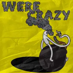 We're Crazy (feat. Wills) - Single by Majick album reviews, ratings, credits