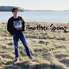 Another Spring (feat. RAPHONY) Song Lyrics