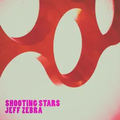 Shooting Stars - EP by Jeff Zebra album reviews, ratings, credits
