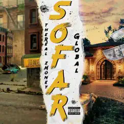 So Far (feat. Global) - Single by TheReal zMoney album reviews, ratings, credits